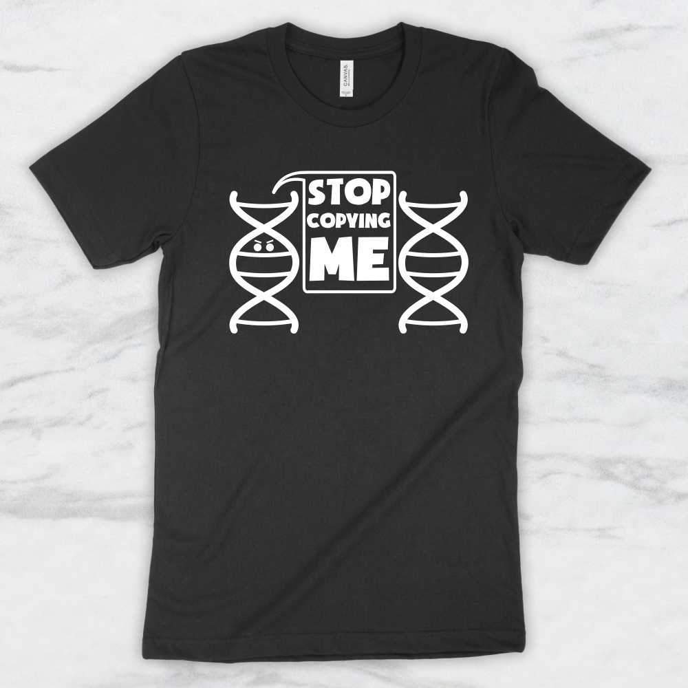 Stop Copying Me T-Shirt, Tank Top, Hoodie For Men, Women & Kids