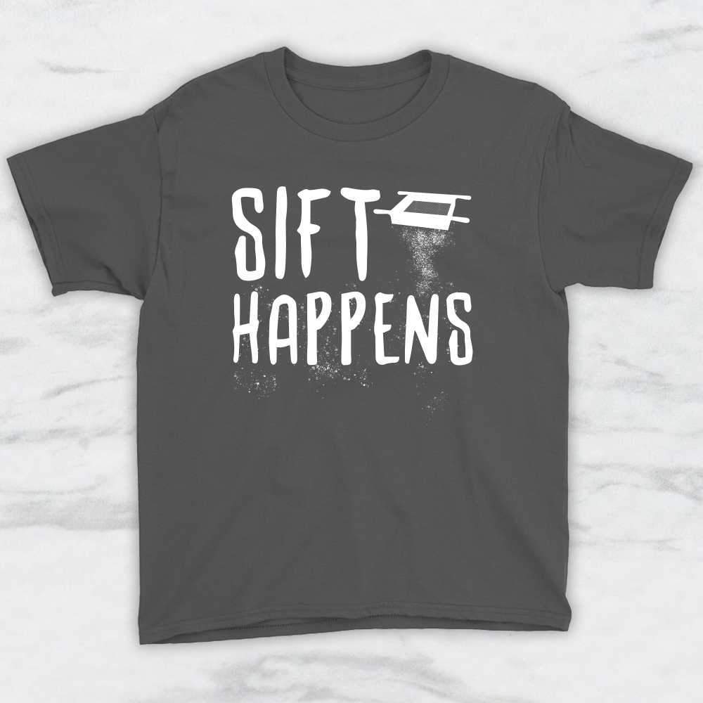Sift Happens T-Shirt, Tank Top, Hoodie For Men, Women & Kids