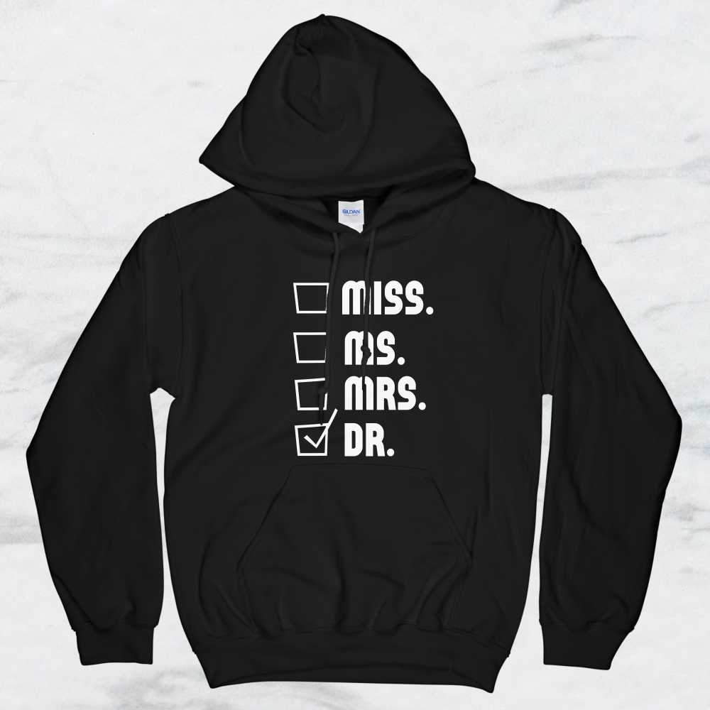 Miss. Ms. Mrs. Dr. T-Shirt, Tank Top, Hoodie For Men, Women & Kids