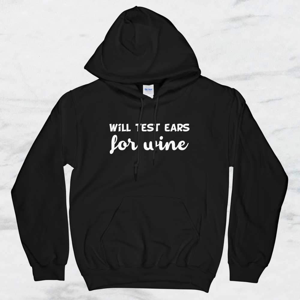 Will Test Ears For Wine T-Shirt, Tank Top, Hoodie For Men, Women