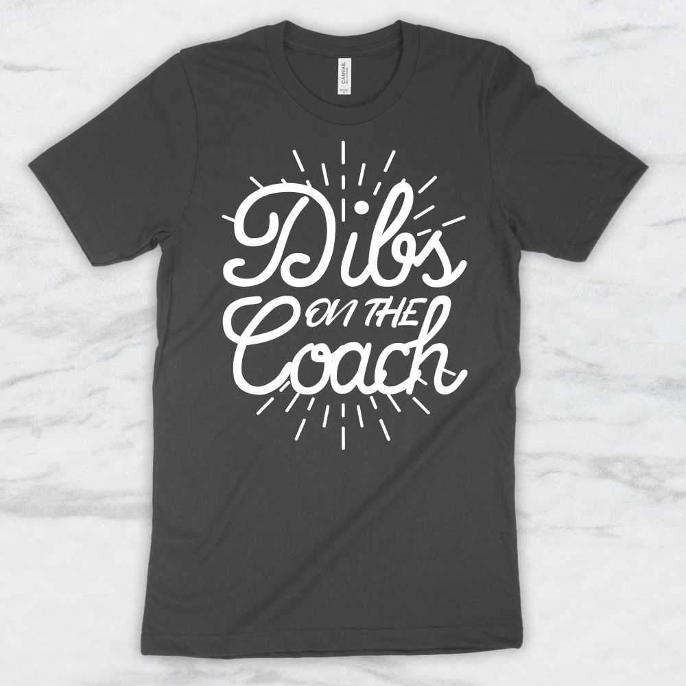 Dibs on The Coach T-Shirt, Tank Top, Hoodie For Men, Women & Kids