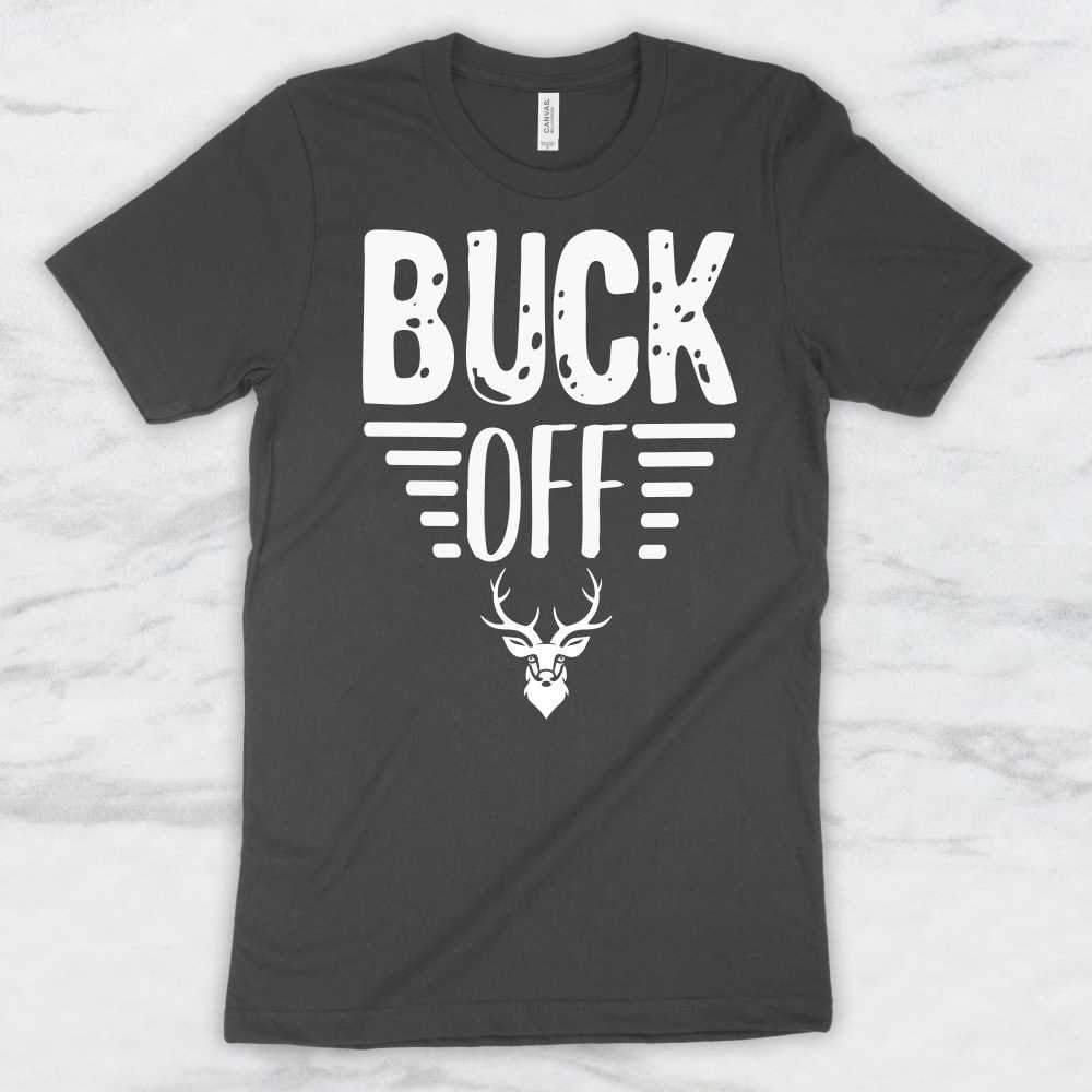 Buck Off T-Shirt, Tank Top, Hoodie For Men, Women & Kids