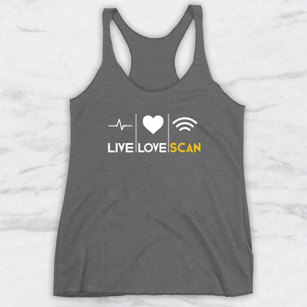 Live Love Scan T-Shirt, Tank Top, Hoodie For Men, Women & Kids