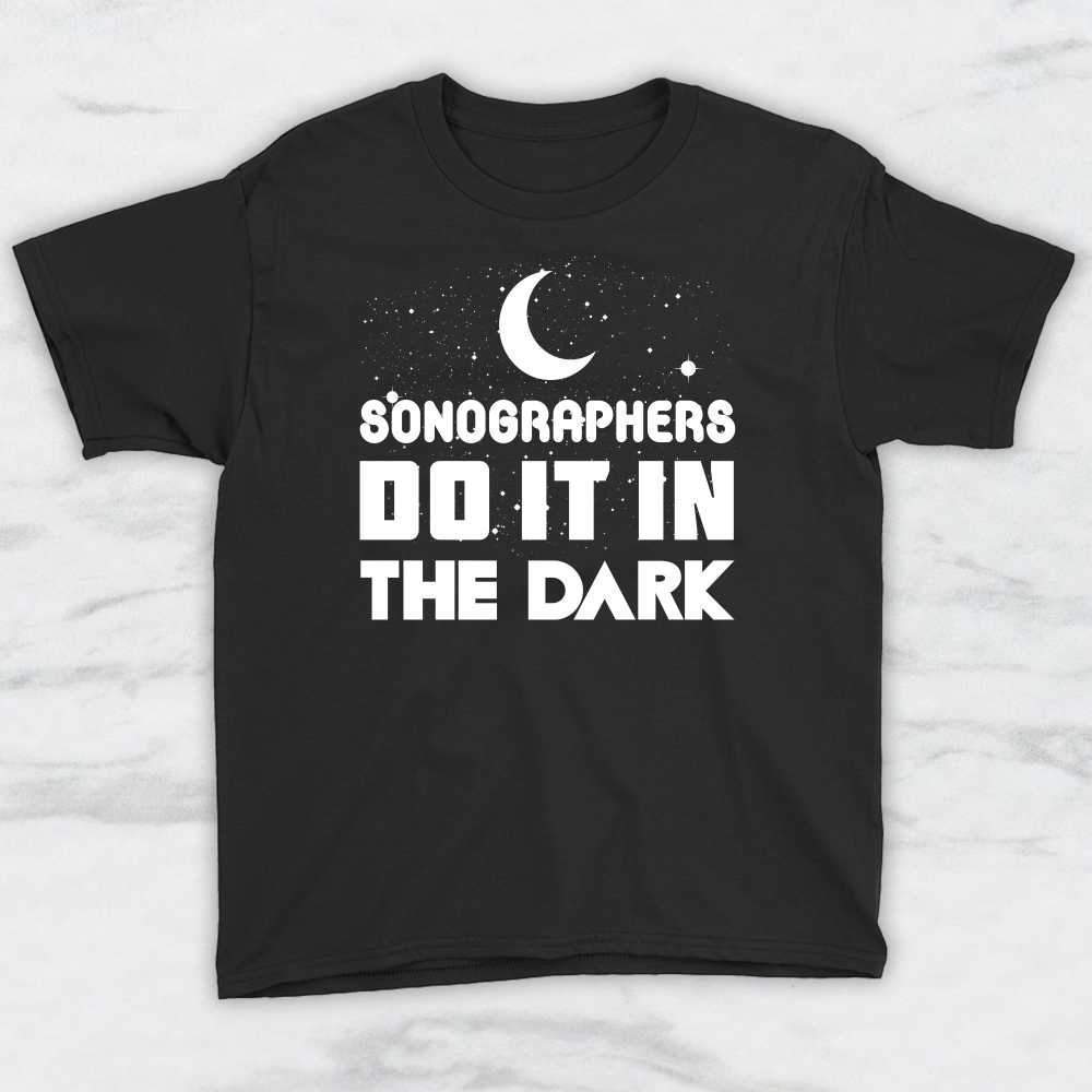 Sonographers Do It In The Dark T-Shirt, Tank Top, Hoodie For Men, Women & Kids