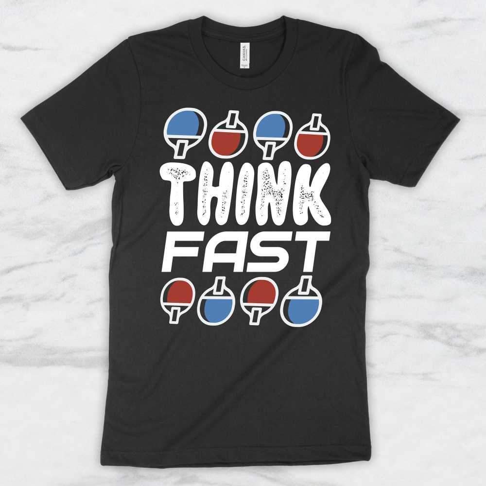 Think Fast T-Shirt, Tank Top, Hoodie For Men, Women & Kids