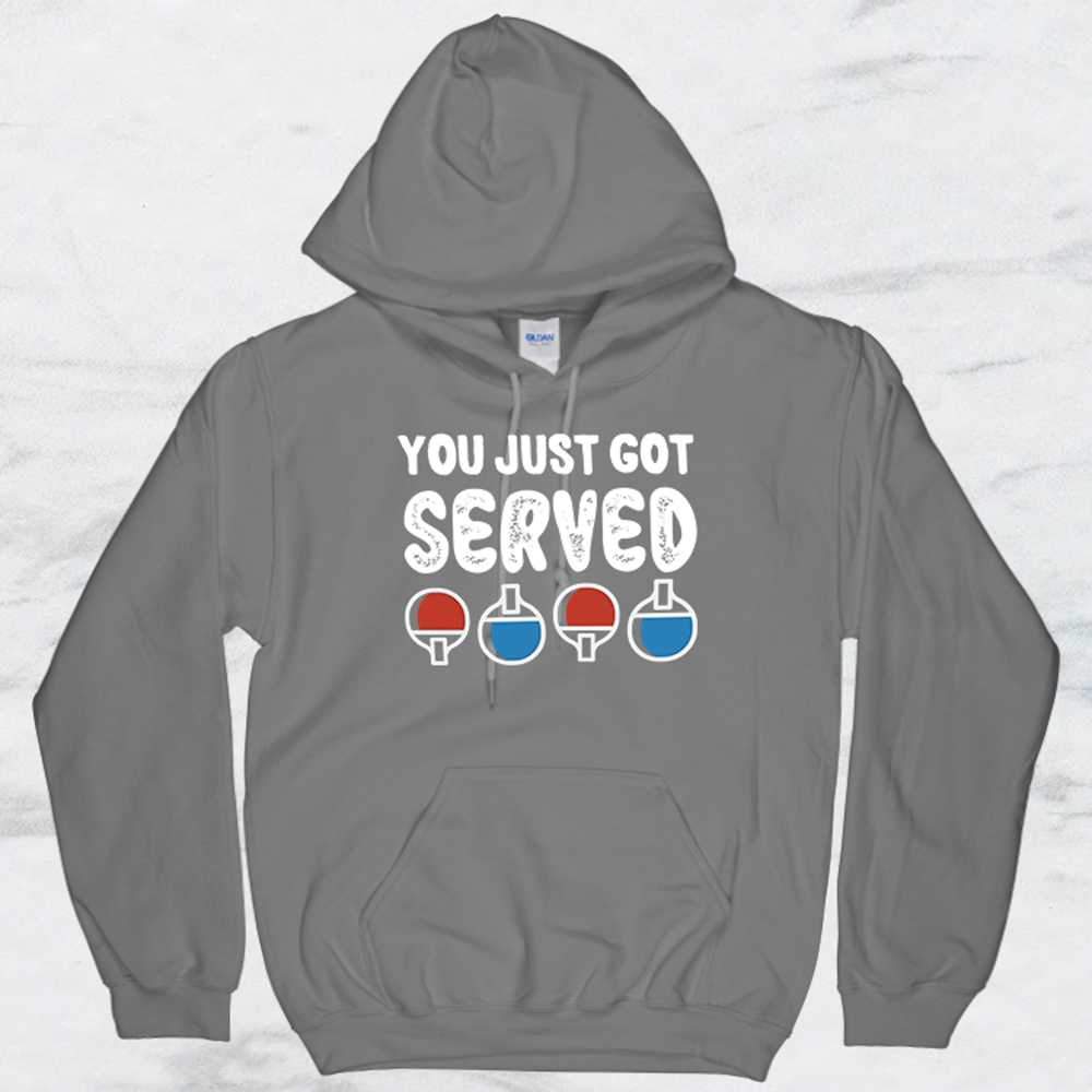 You Just Got Served T-Shirt, Tank Top, Hoodie For Men, Women & Kids