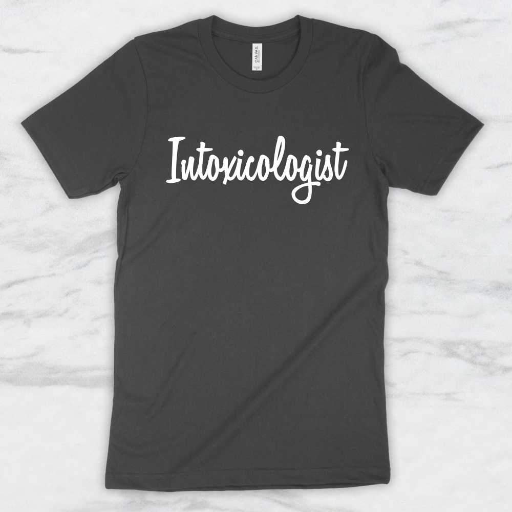 Intoxicologist T-Shirt, Tank Top, Hoodie For Men, Women & Kids