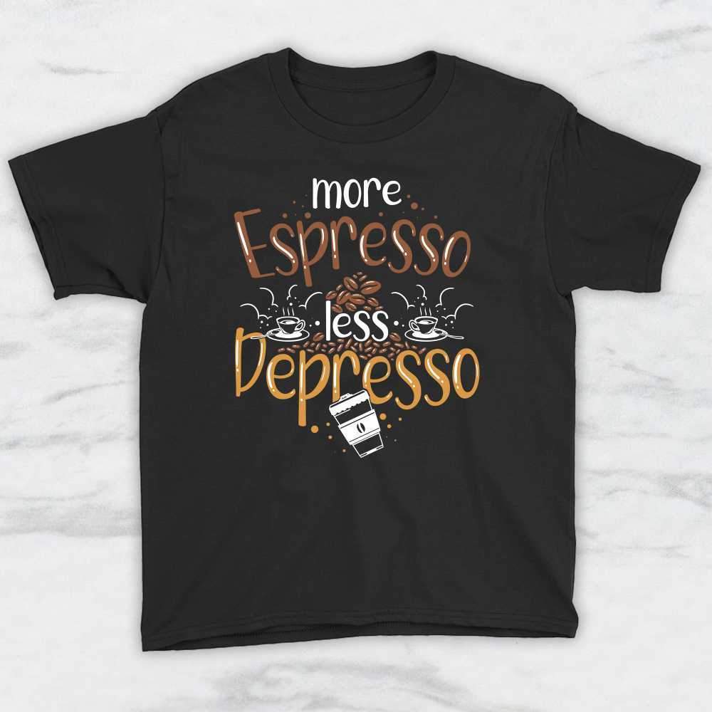 More Espresso Less Depresso T-Shirt, Tank Top, Hoodie For Men, Women & Kids