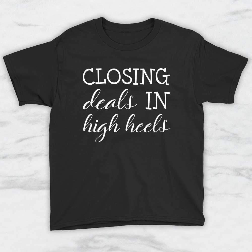 Closing Deals In High Heels T-Shirt, Tank Top, Hoodie For Men, Women & Kids