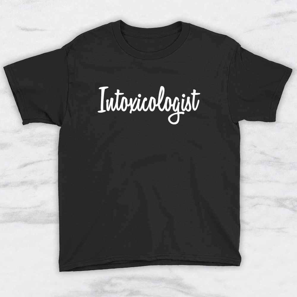 Intoxicologist T-Shirt, Tank Top, Hoodie For Men, Women & Kids