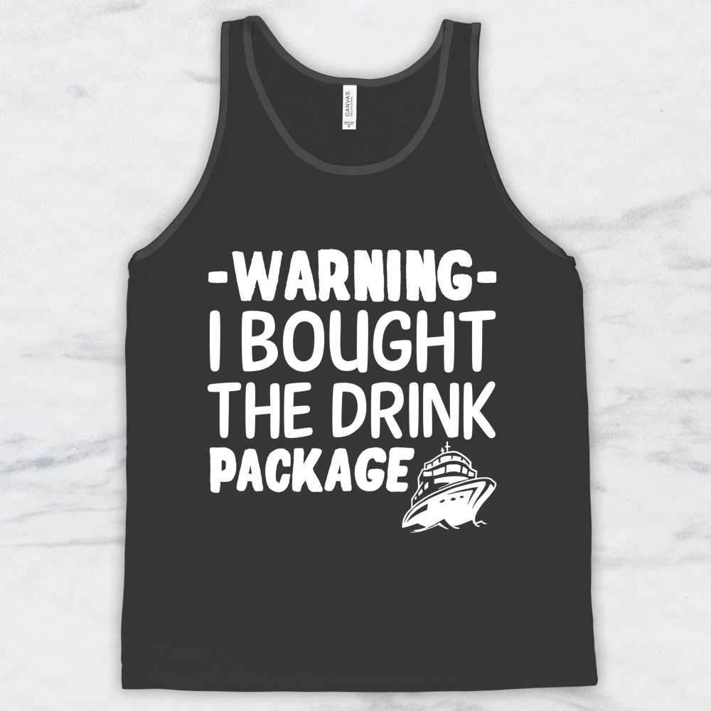 Warning I Bought The Drink Package T-Shirt, Tank Top, Hoodie For Men, Women & Kids