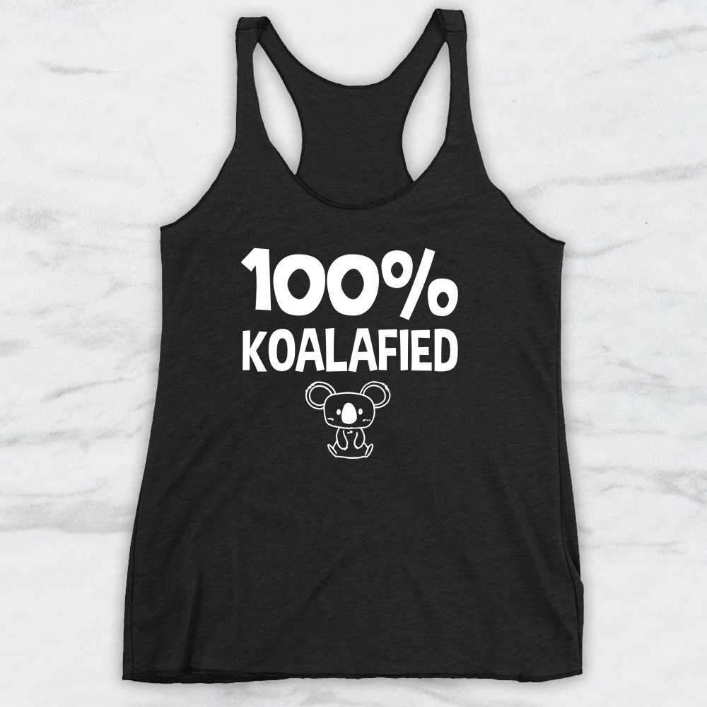 100% Koalafied T-Shirt, Tank Top, Hoodie For Men, Women & Kids