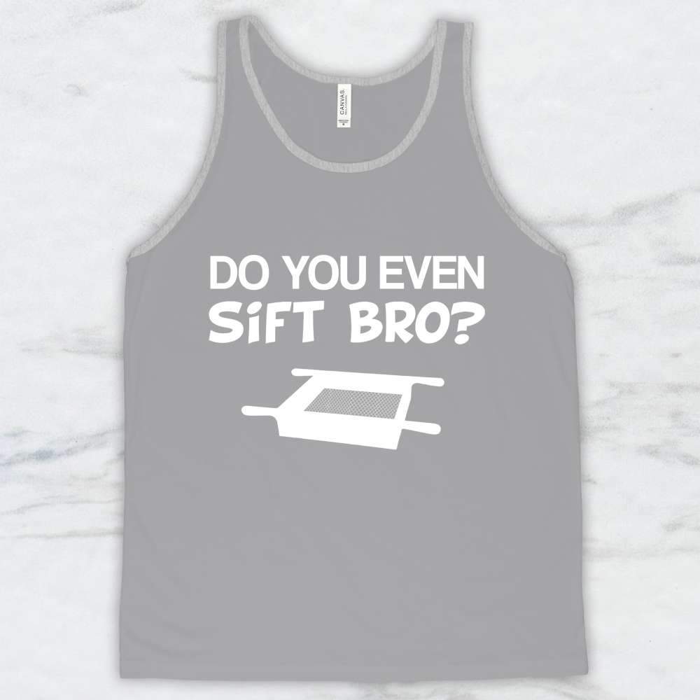 Do You Even Sift Bro T-Shirt, Tank Top, Hoodie For Men, Women & Kids