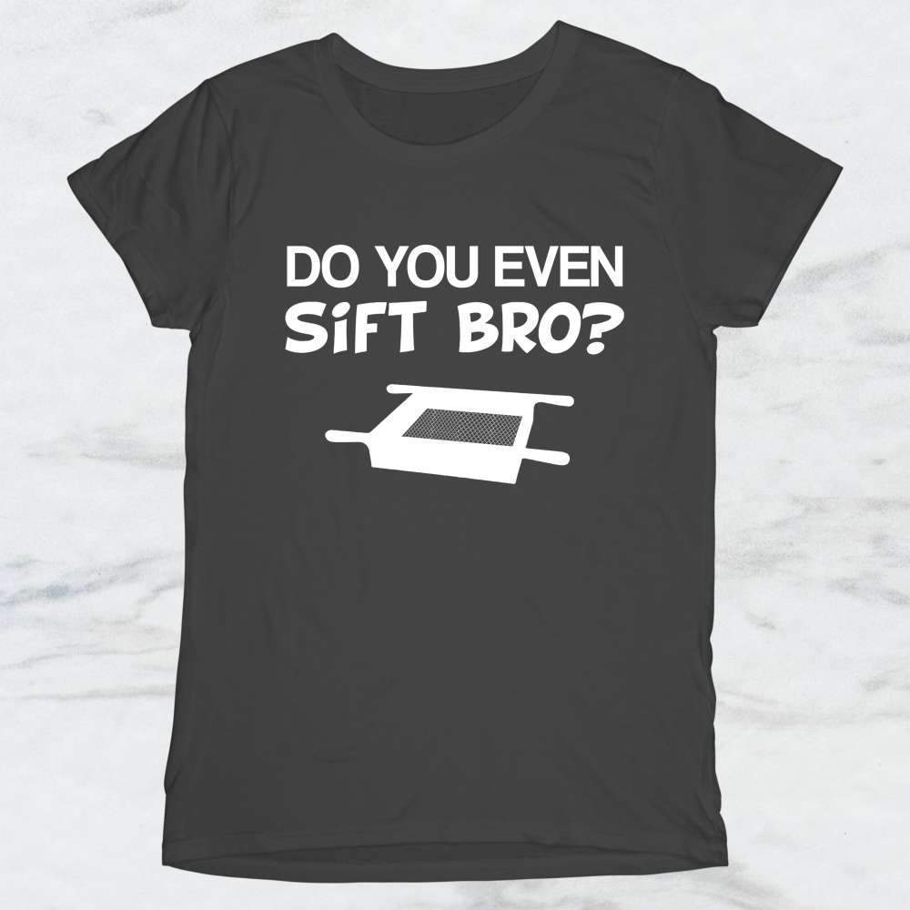 Do You Even Sift Bro T-Shirt, Tank Top, Hoodie For Men, Women & Kids