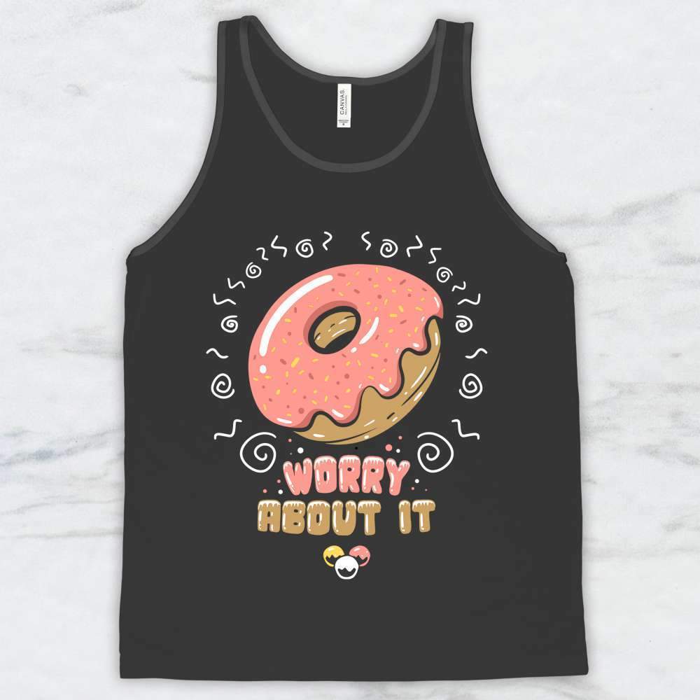 Donut Worry About It T-Shirt, Tank Top, Hoodie For Men, Women & Kids