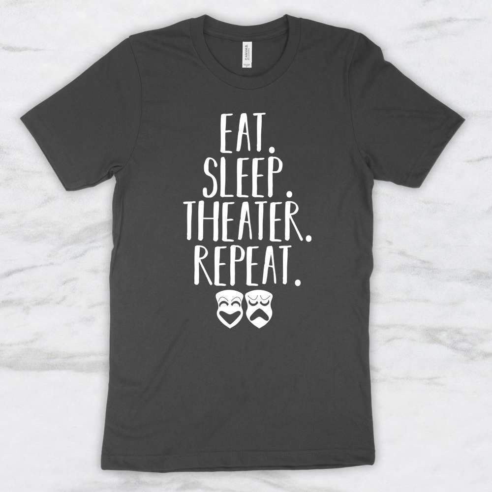 Eat Sleep Theater Repeat T-Shirt, Tank Top, Hoodie For Men, Women & Kids