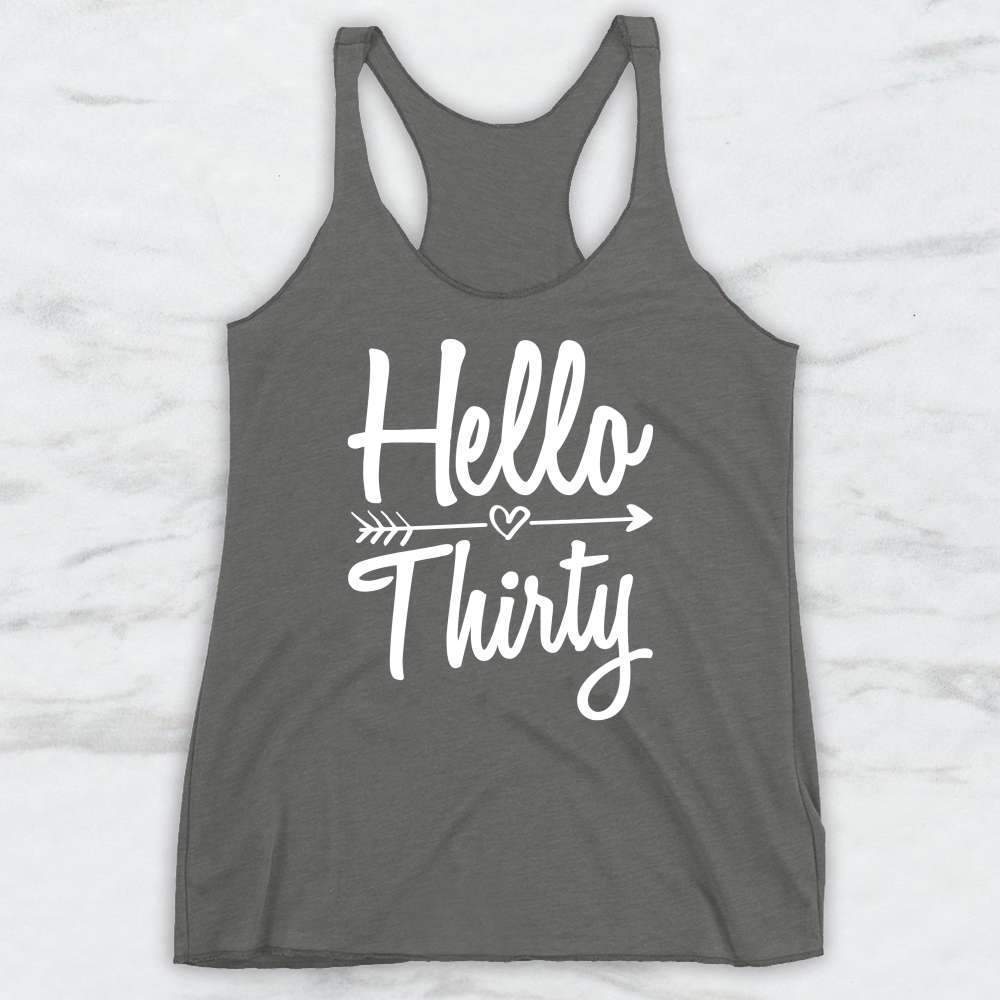 Hello Thirty T-Shirt, Tank Top, Hoodie For Men, Women & Kids
