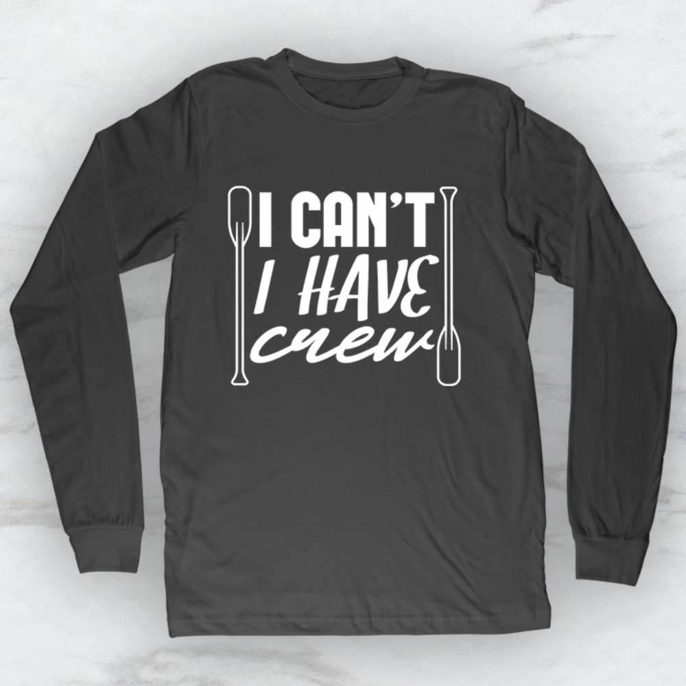 I Can't I Have Crew T-Shirt, Tank Top, Hoodie For Men Women & Kids
