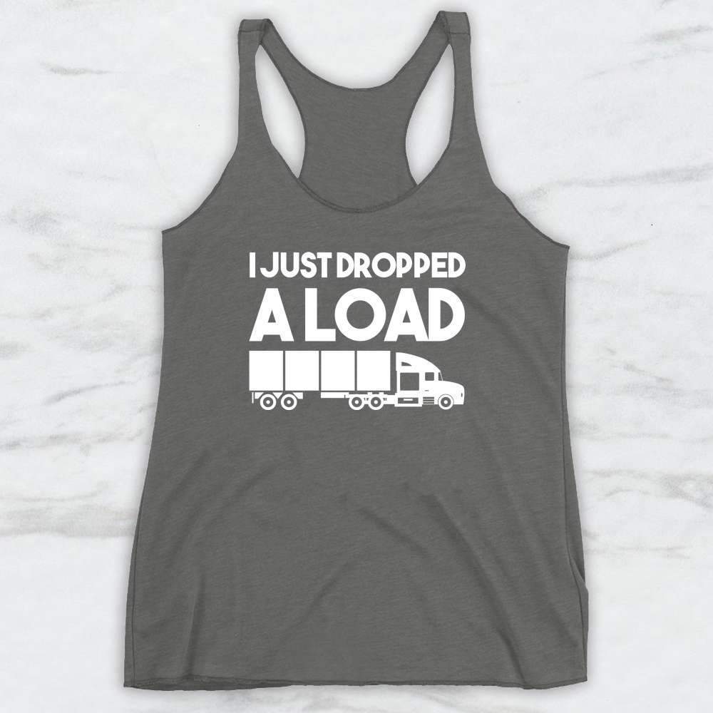 I Just Dropped A Load T-Shirt, Tank Top, Hoodie For Men Women & Kids