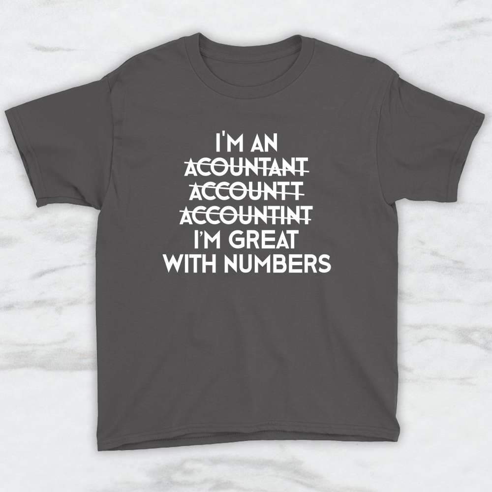 I'm Great With Numbers Accountant T-Shirt, Tank Top, Hoodie For Men Women & Kids