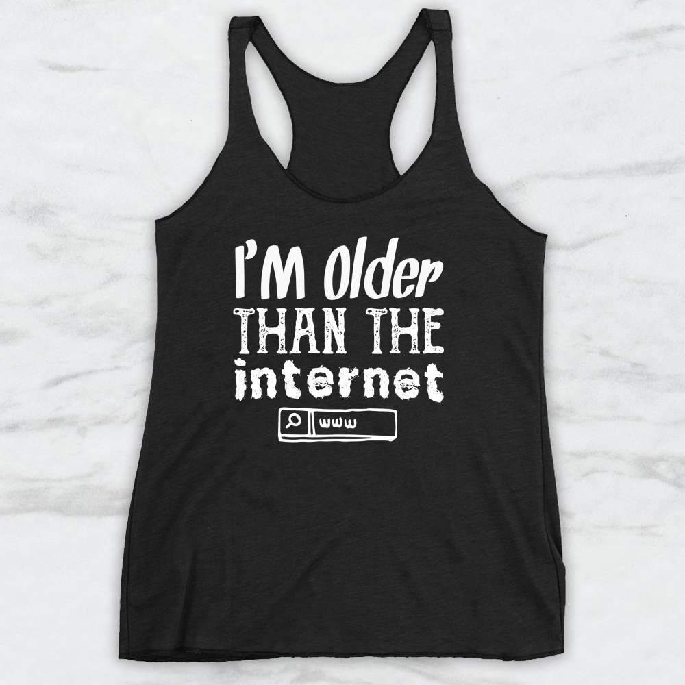 I'm Older Than The Internet T-Shirt, Tank Top, Hoodie For Men, Women