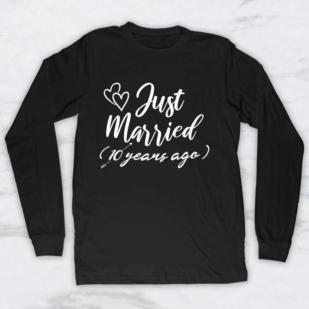 Just Married (10 years ago) T-Shirt, Tank Top, Hoodie For Men Women