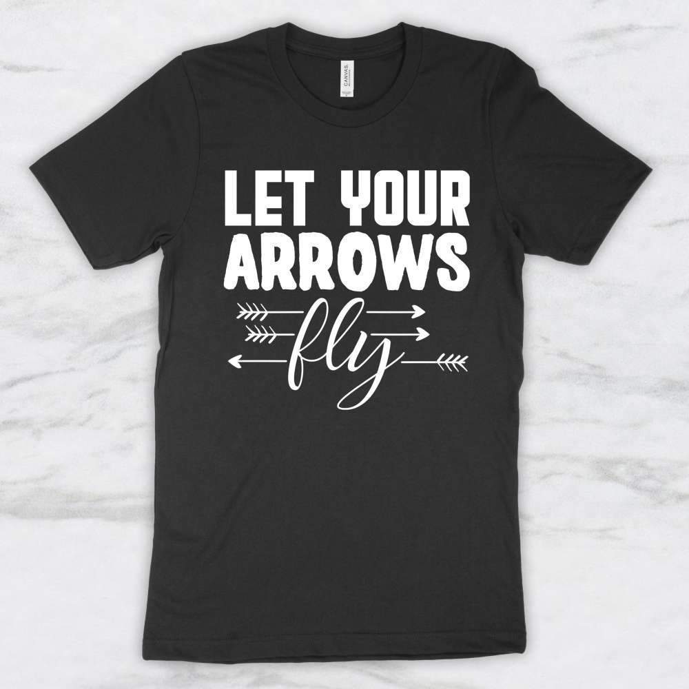 Let Your Arrows Fly T-Shirt, Tank Top, Hoodie For Men Women & Kids