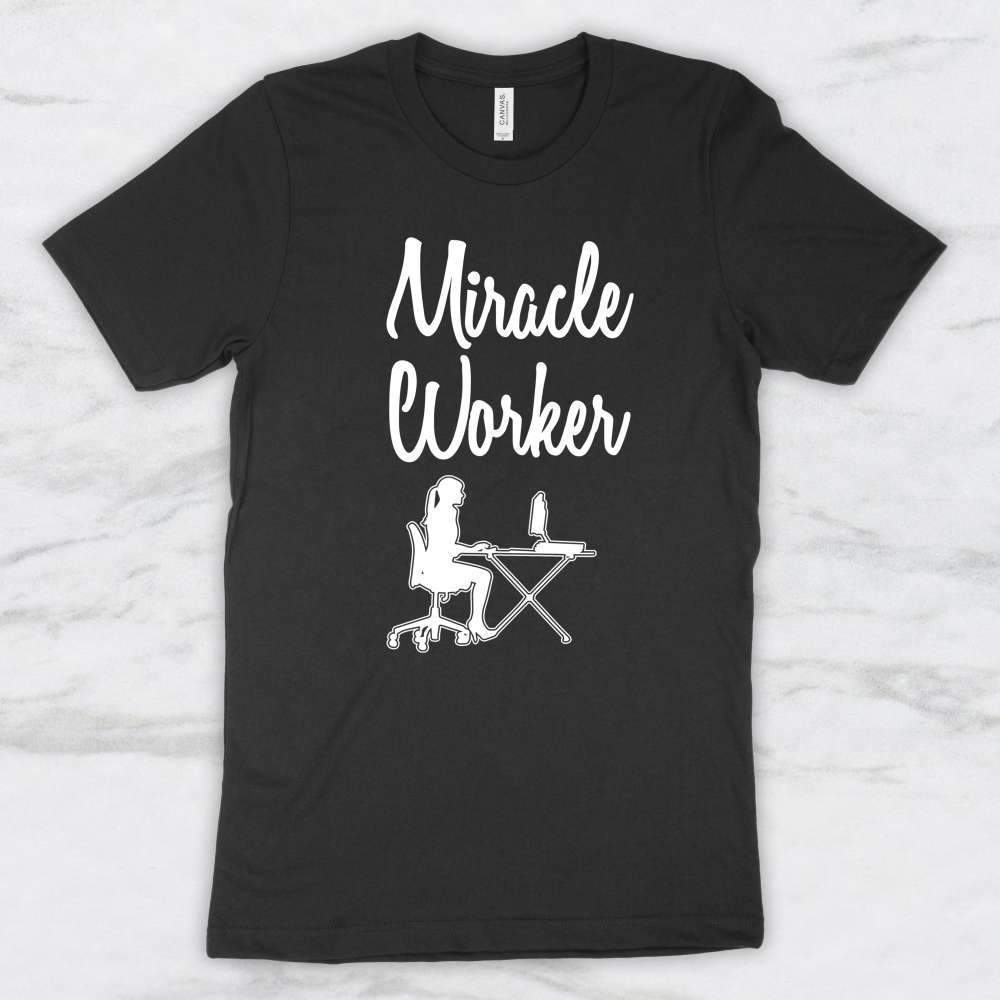 Miracle Worker T-Shirt, Tank Top, Hoodie For Men Women & Kids