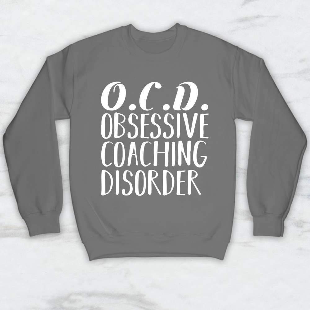 O.C.D. Obsessive Coaching Disorder T-Shirt, Tank Top, Hoodie For Men Women