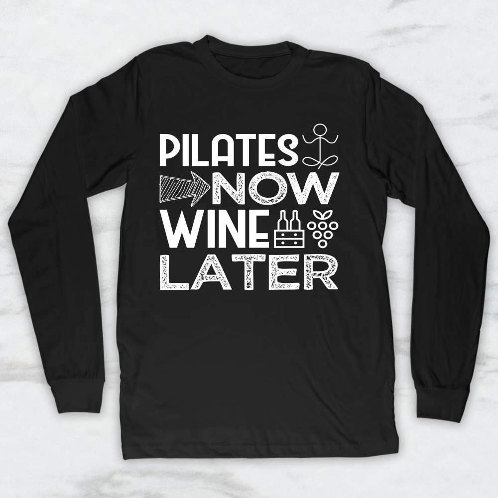 Pilates Now Wine Later T-Shirt, Tank Top, Hoodie For Men Women