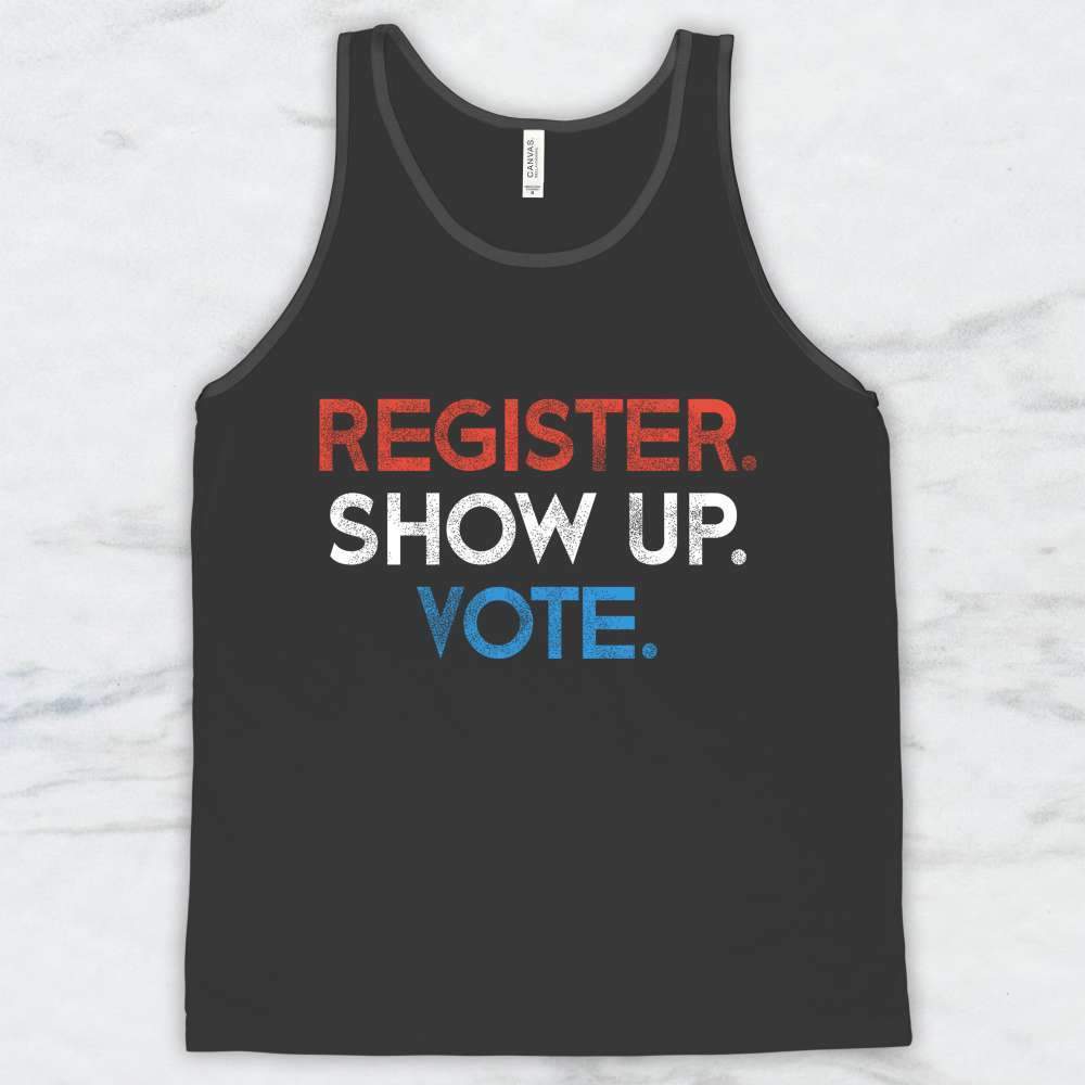 Register Show Up Vote T-Shirt, Tank Top, Hoodie For Men Women & Kids