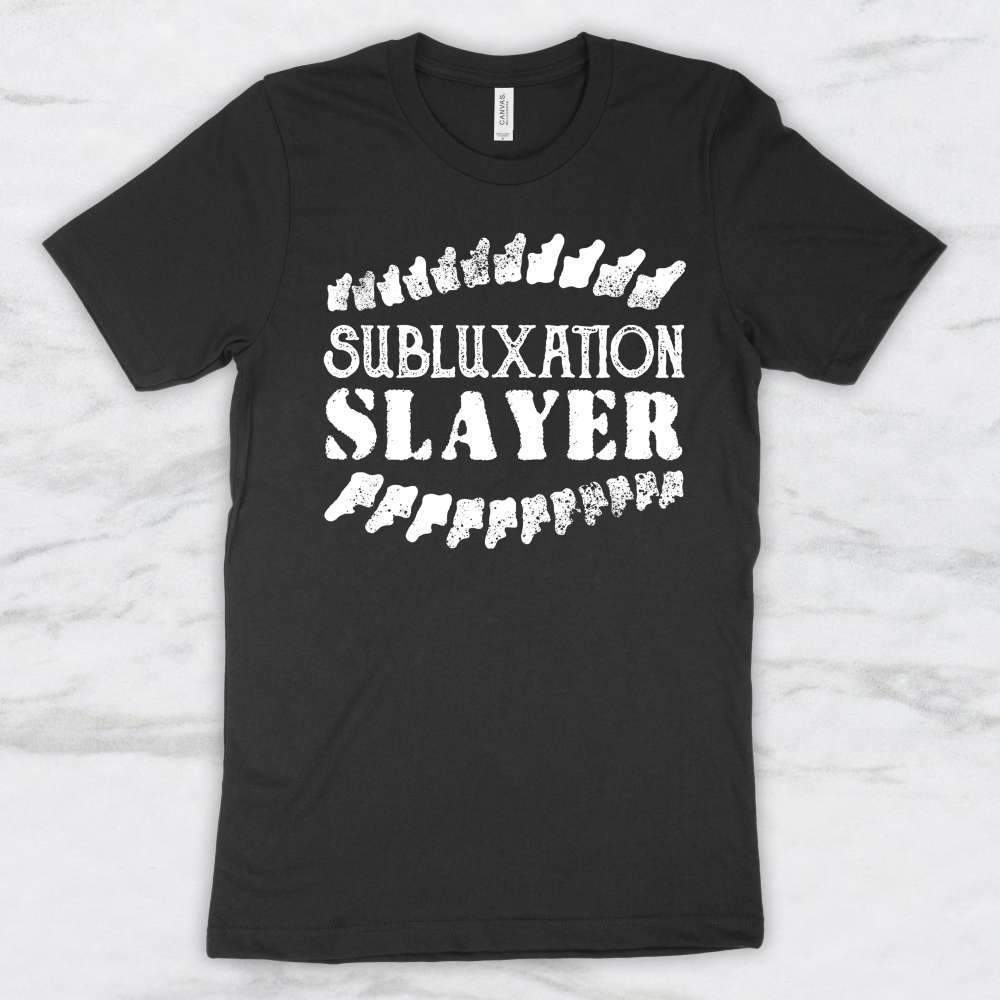 Subluxation Slayer T-Shirt, Tank Top, Hoodie For Men Women & Kids