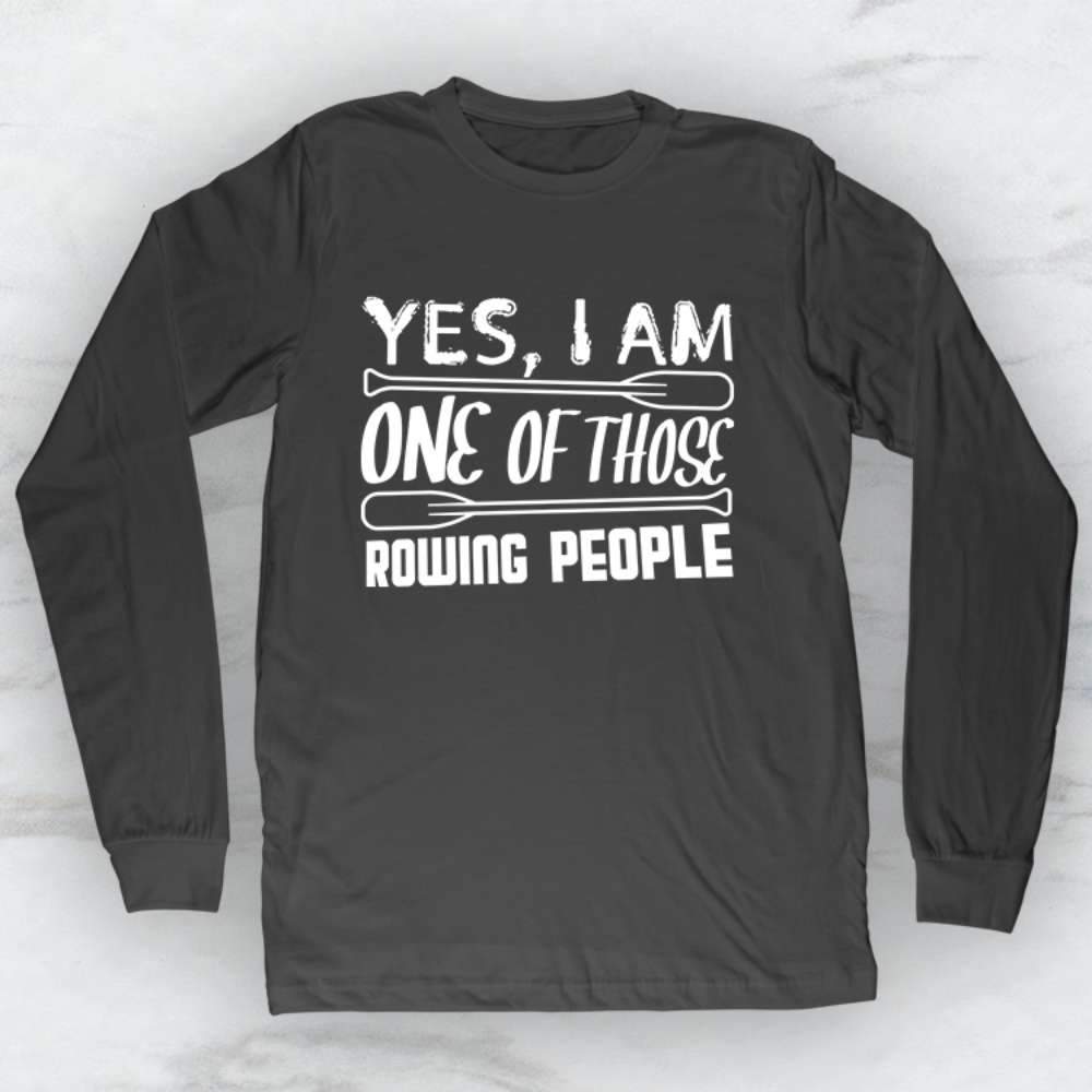 Yes I Am One Of Those Rowing People T-Shirt, Tank Top, Hoodie