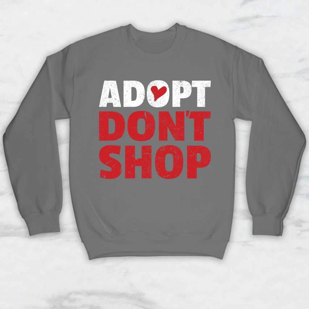Adopt Don't Shop T-Shirt, Tank Top, Hoodie For Men Women & Kids