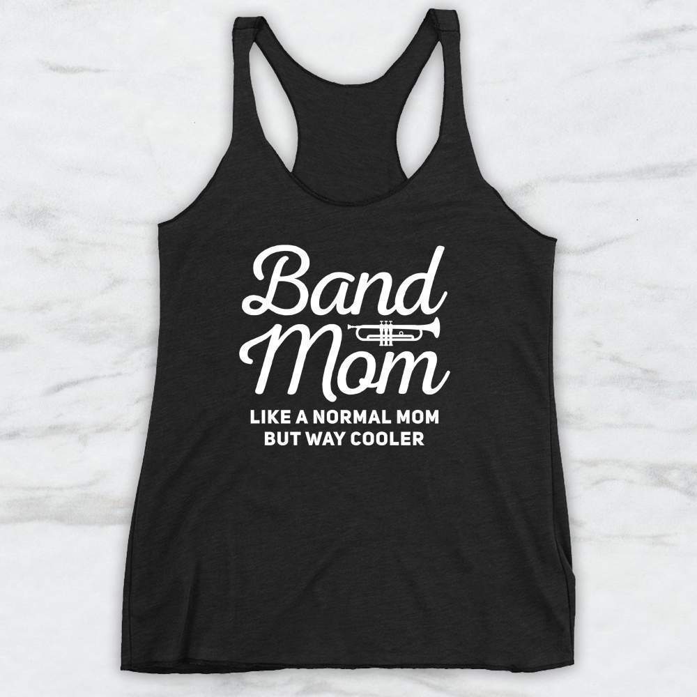 Band Mom: Like a Normal Mom But Way Cooler T-Shirt, Tank Top, Hoodie