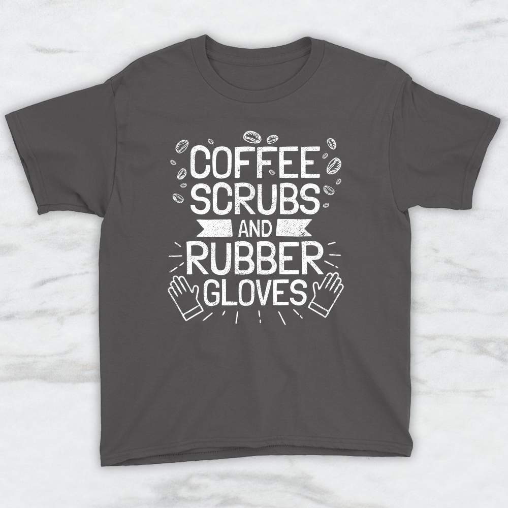 Coffee Scrubs and Rubber Gloves T-Shirt, Tank Top, Hoodie