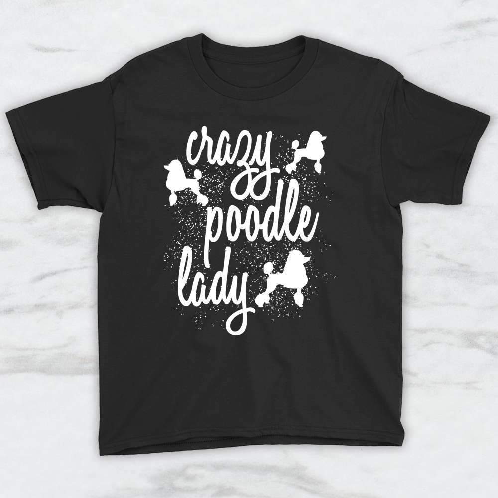 Crazy Poodle Lady T-Shirt, Tank Top, Hoodie For Men Women & Kids