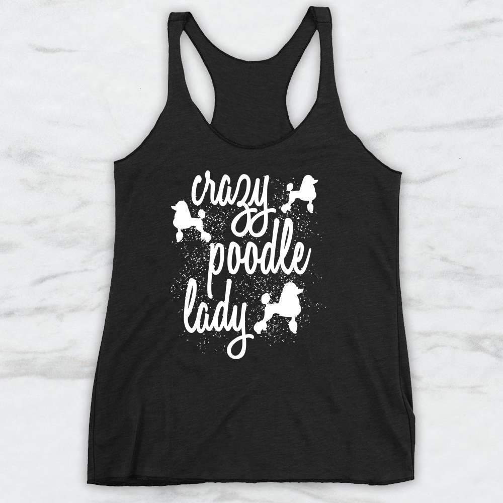 Crazy Poodle Lady T-Shirt, Tank Top, Hoodie For Men Women & Kids
