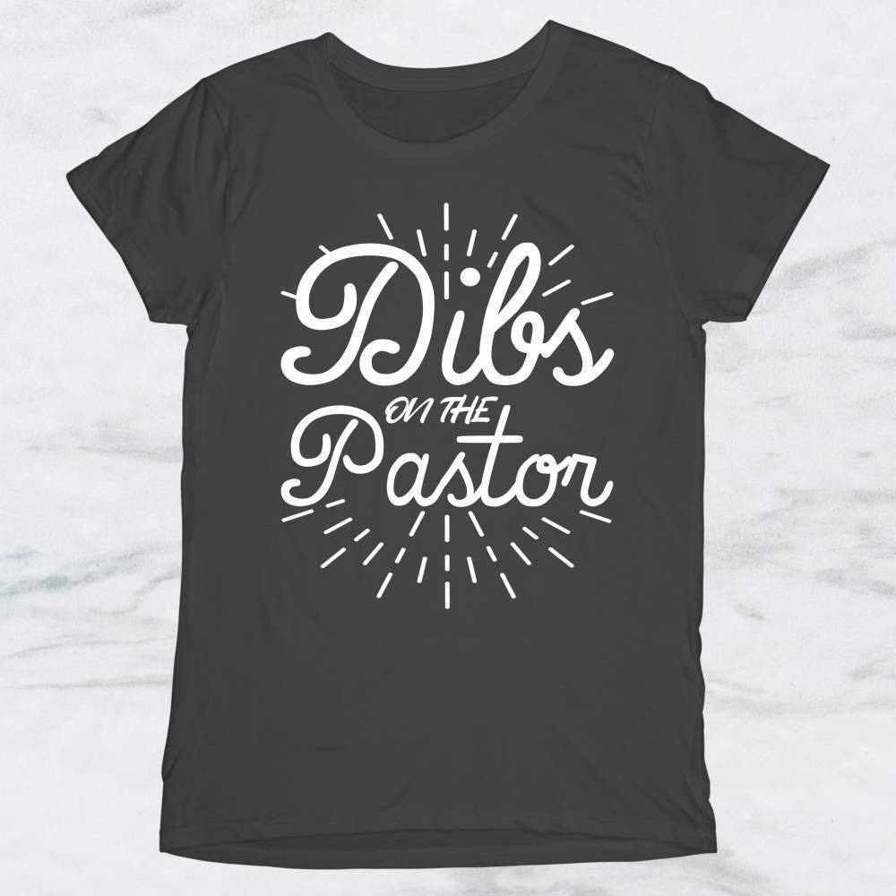 Dibs On The Pastor T-Shirt, Tank Top, Hoodie For Men Women & Kids