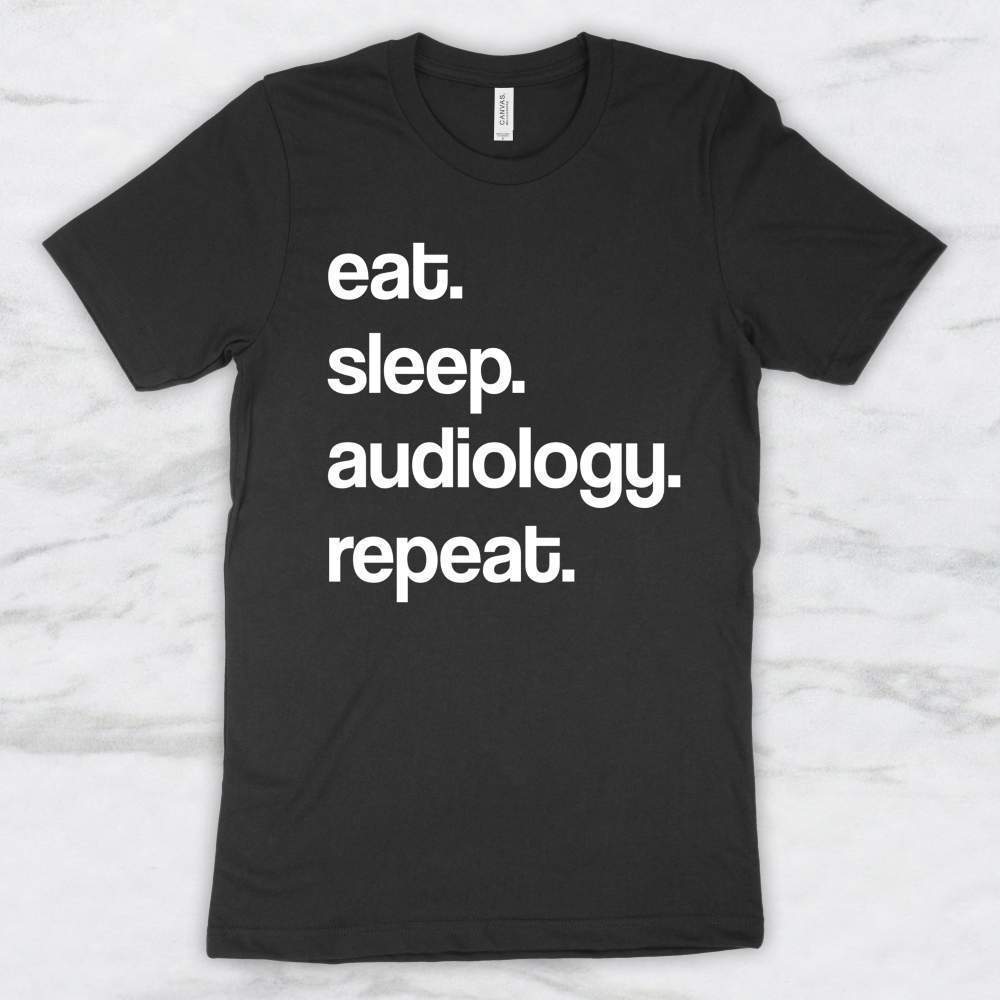 Eat Sleep Audiology Repeat T-Shirt, Tank Top, Hoodie Men Women & Kids