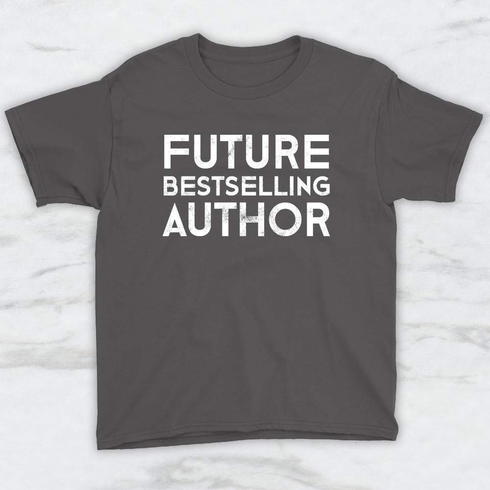 Future Bestselling Author T-Shirt, Tank Top, Hoodie Men Women & Kids