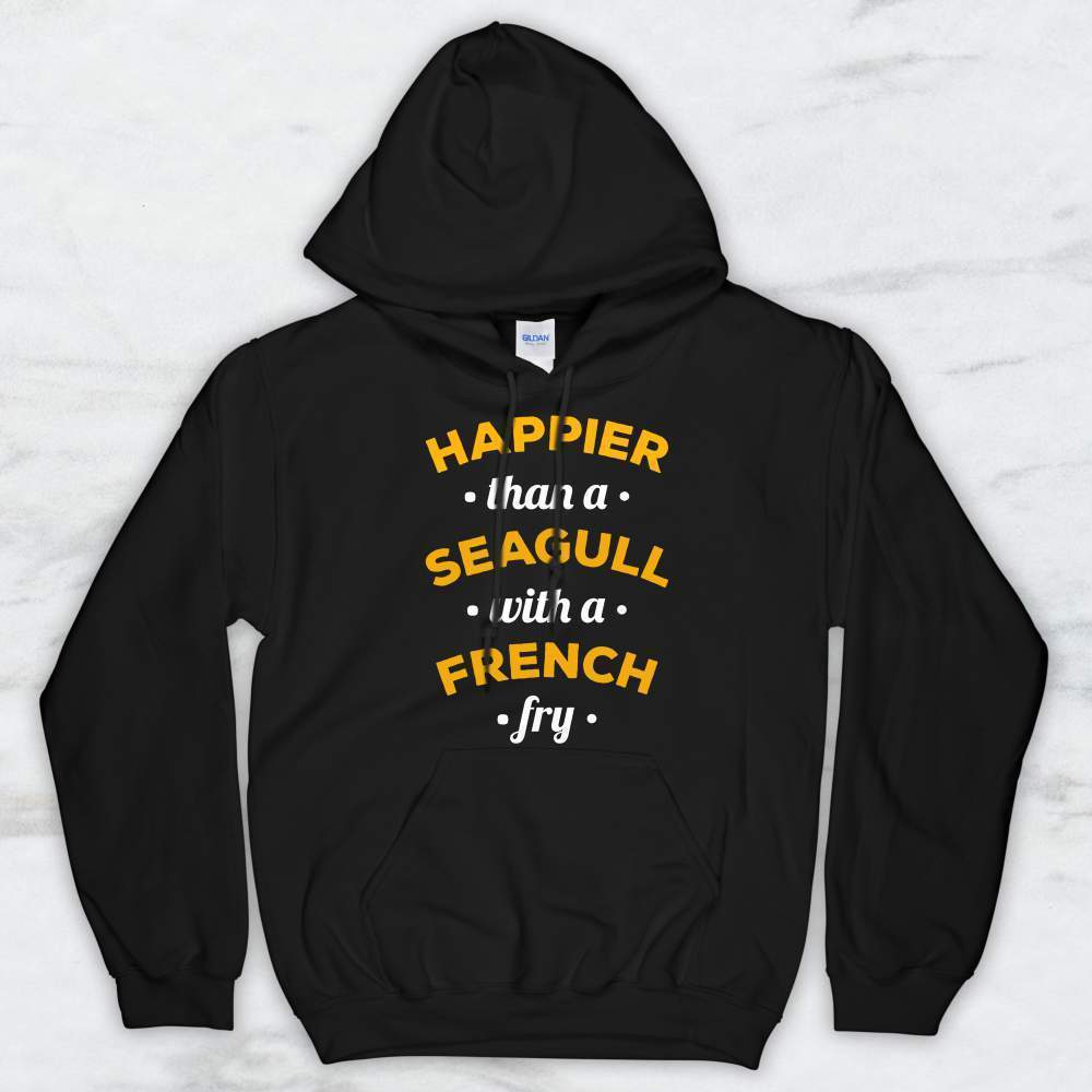 Happier Than a Seagull with a French Fry T-Shirt, Tank Top, Hoodie