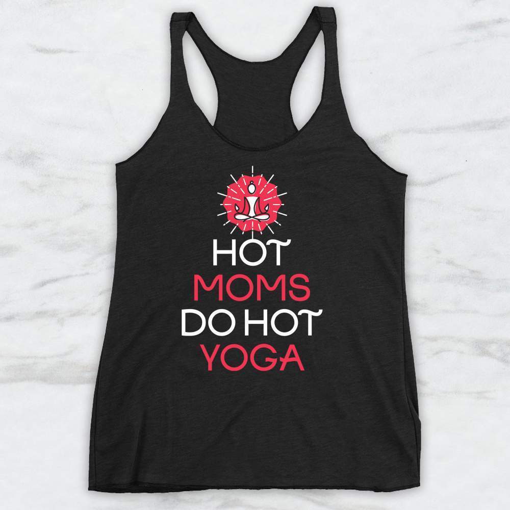 Hot Moms Do Hot Yoga T-Shirt, Tank Top, Hoodie For Men Women & Kids