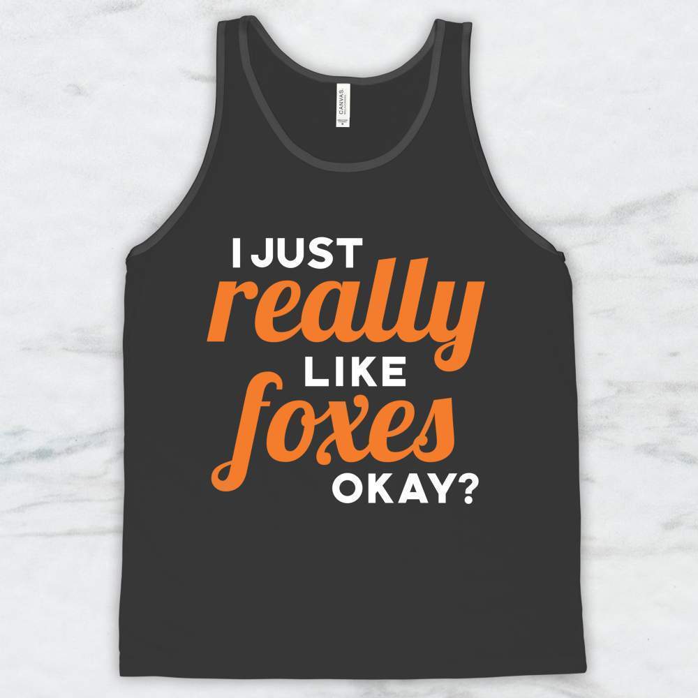 I Just Really Like Foxes Okay? T-Shirt, Tank, Hoodie Men Women & Kids