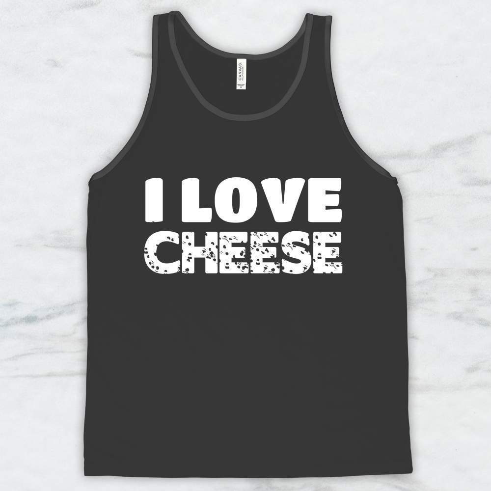 I Love Cheese T-Shirt, Tank Top, Hoodie For Men Women & Kids