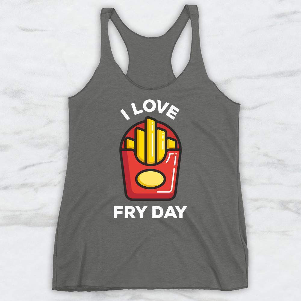 I Love Fry Day T-Shirt, Tank Top, Hoodie For Men Women & Kids