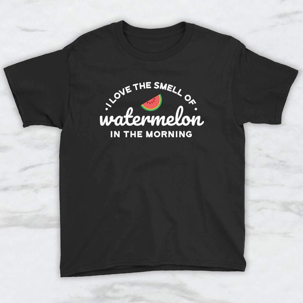 I Love The Smell of Watermelon In The Morning T-Shirt, Tank, Hoodie