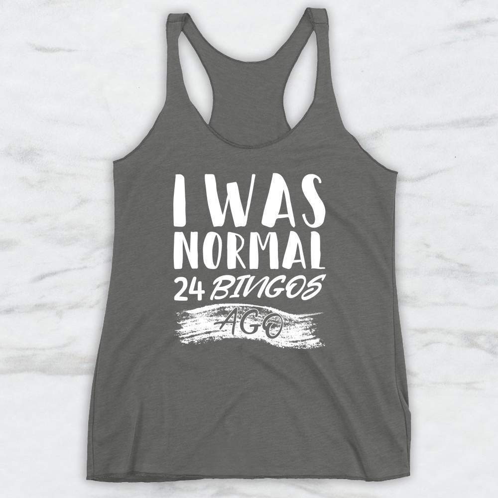I Was Normal 24 Bingos Ago T-Shirt, Tank Top, Hoodie Men Women & Kids