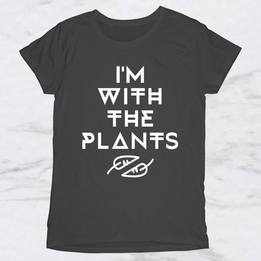 I'm With The Plants T-Shirt, Tank Top, Hoodie For Men Women & Kids