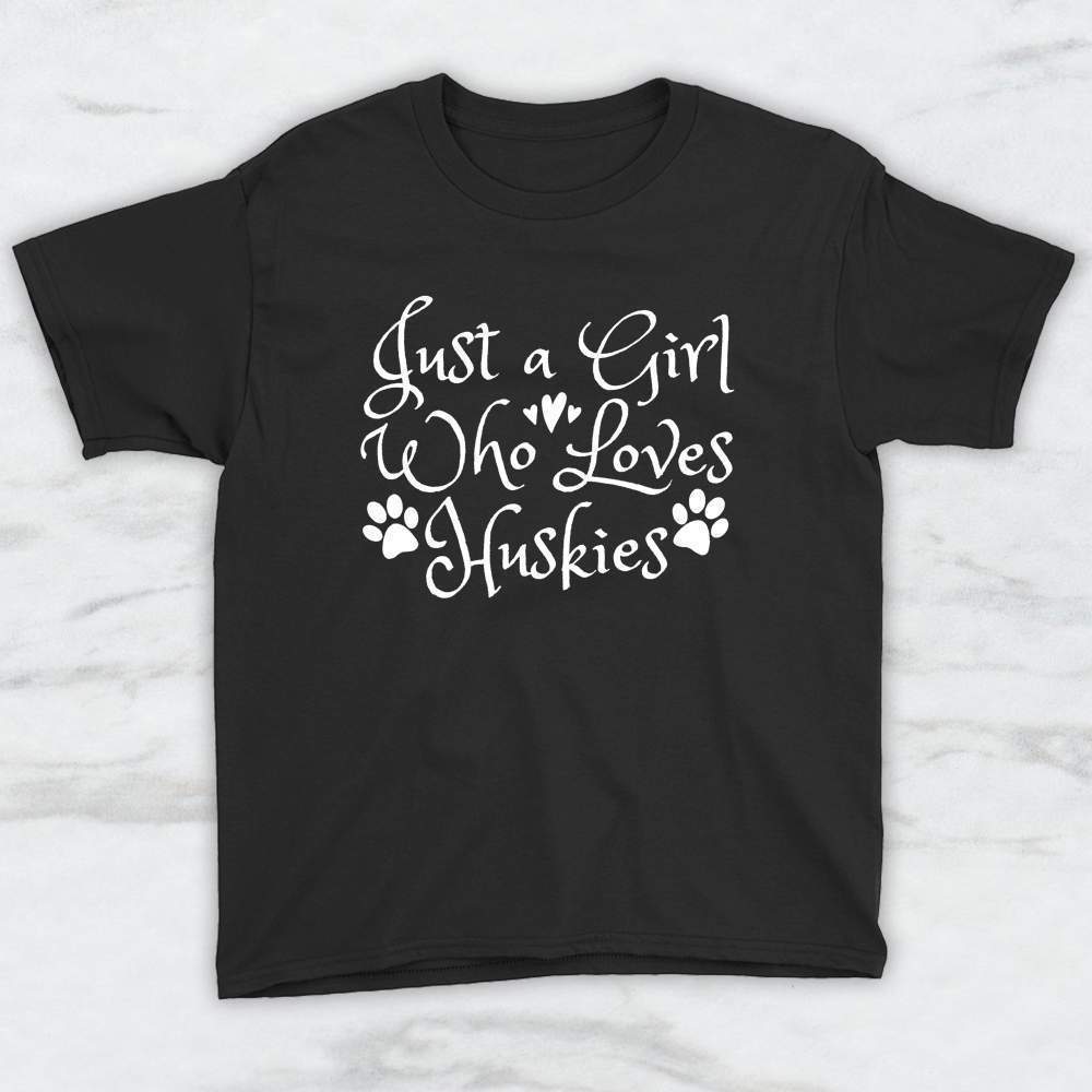 Just A Girl Who Loves Huskies T-Shirt, Tank, Hoodie Men Women & Kids